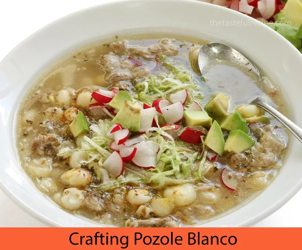 Crafting Pozole Blanco